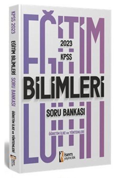 İsem Kitap 2023 Kpss Eğitim Bilimleri Öğretim Ilke Ve Yöntemleri Soru Bankası