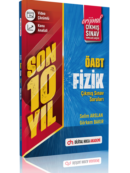 Dijital Hoca 2023 ÖABT Fizik Son 10 Yıl Orijinal Çıkmış Sınav Soruları Video Çözümlü
