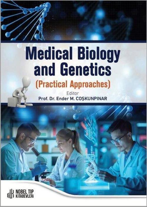 Medical Biology and Genetics - Practical Approaches