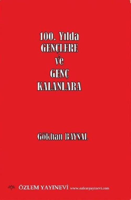100.Yılda Gençlere ve Genç Kalanlara