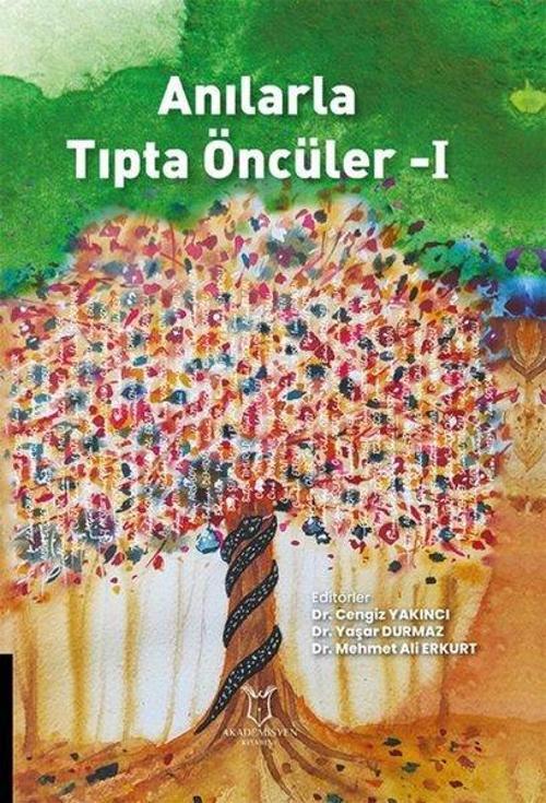 Anılarla Tıpta Öncüler - 1