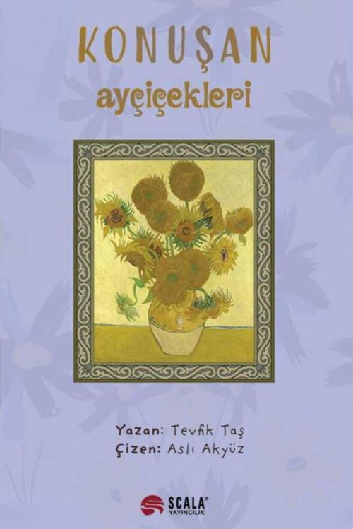 Scala Yayıncılık Konuşan Ayçiçekleri