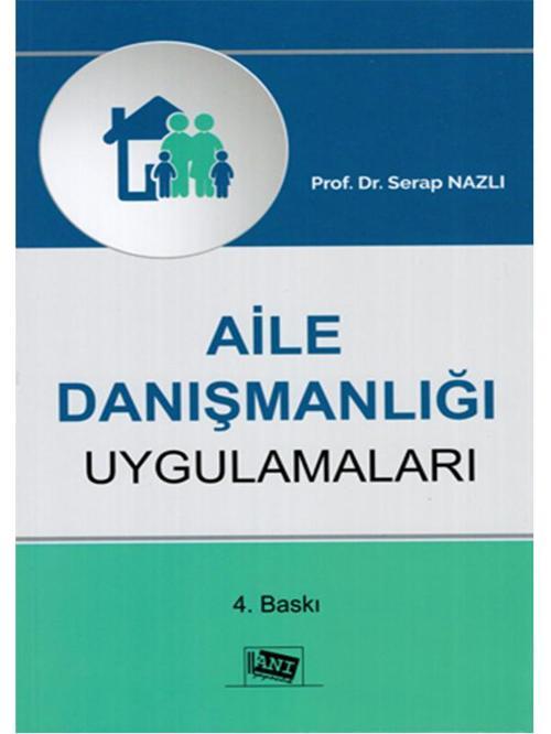 Aile Danışmanlığı Uygulamaları - Anı Yayınları