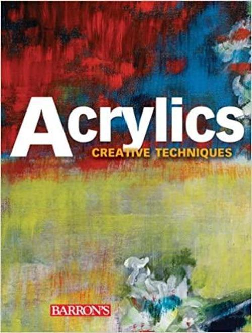 Barron'S Acrylıcs Creatıve Technıques - Barrons