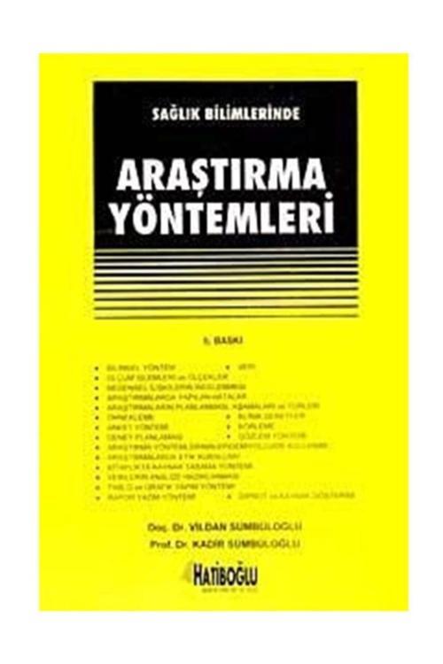 Sağlık Bilimlerinde Araştırma Yöntemleri - Hatiboğlu Yayınları