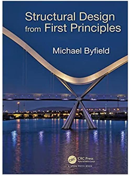 Structural Desıgn From Fırst Prıncıples - Crc Press