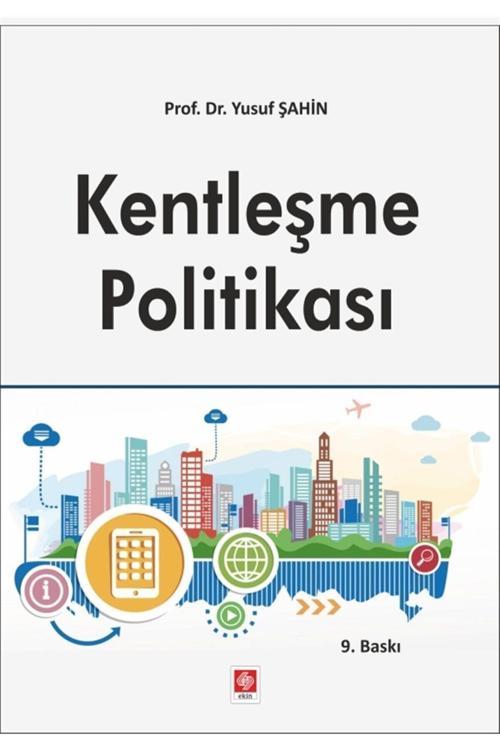 Kentleşme Politikası - Ekin Basım Yayın