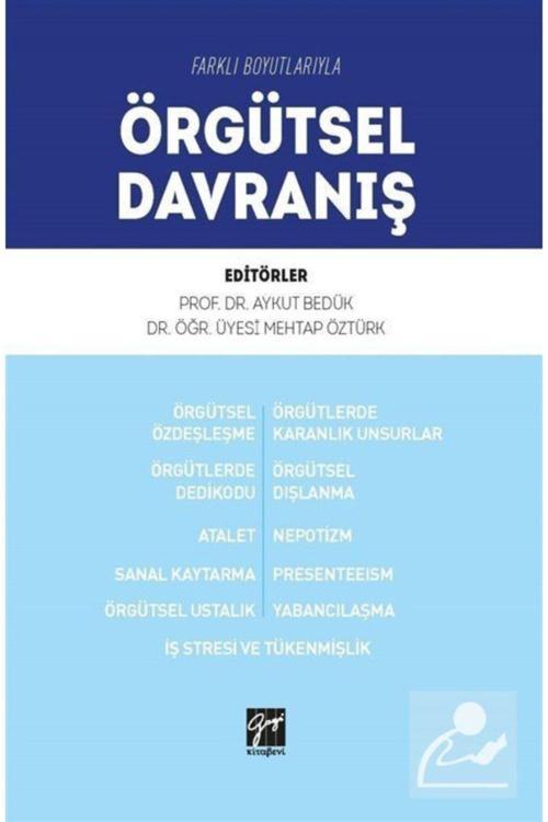 Farklı Boyutlarıyla Örgütsel Davranış - Gazi Kitabevi