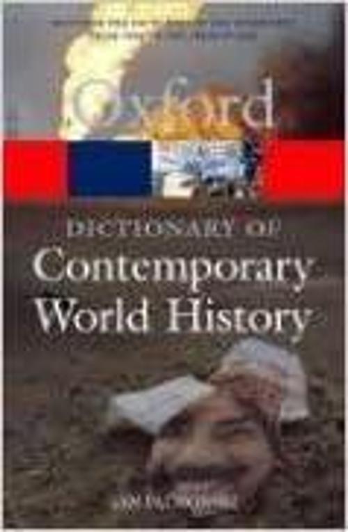 Oxford Dıctıonary Of Contemporary World Hıstory From 1900