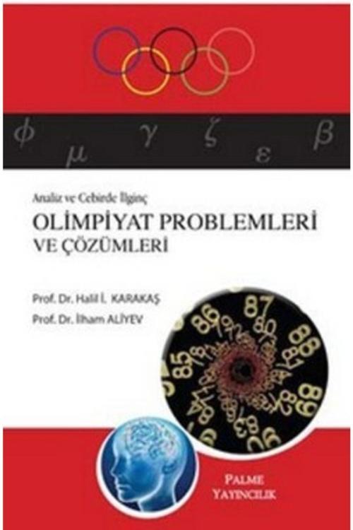 Analiz Ve Cebirde Ilginç Olimpiyat Problemleri Ve Çöz. - Palme Yayınları