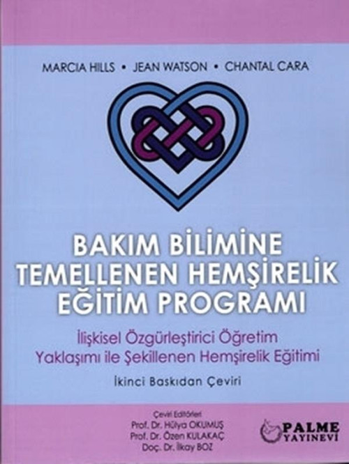 Bakım Bilimine Temellenen Hemşirelik Eğitim Programı - Palme Yayınları