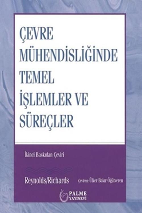 Çevre Mühendisliğinde Temel İşlemler Ve Süreçler (Palme) - Palme Yayınları