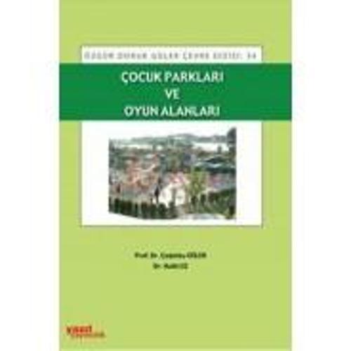 Çocuk Parkları Ve Oyun Alanları - Yazıt 34 - Palme Yayınları