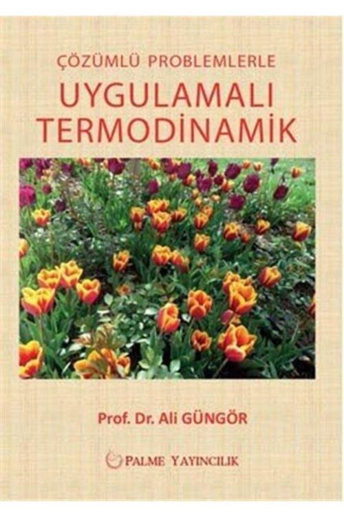 Çözümlü Problemlerle Uygulamalı Termodinamik - Palme Yayınları