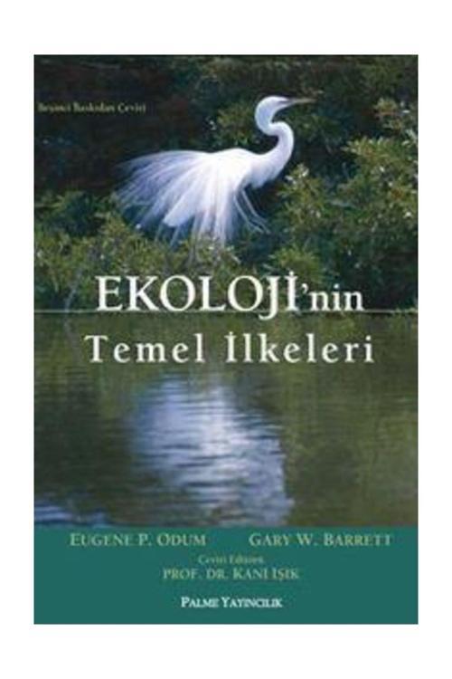 Ekoloji`Nin Temel İlkeleri Kitabı - Eugene P. Odum - Palme Yayınları
