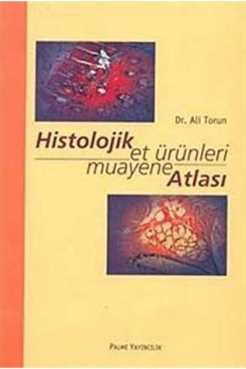 Histolojik Et Ürünleri Muayene Atlası - Palme Yayınları