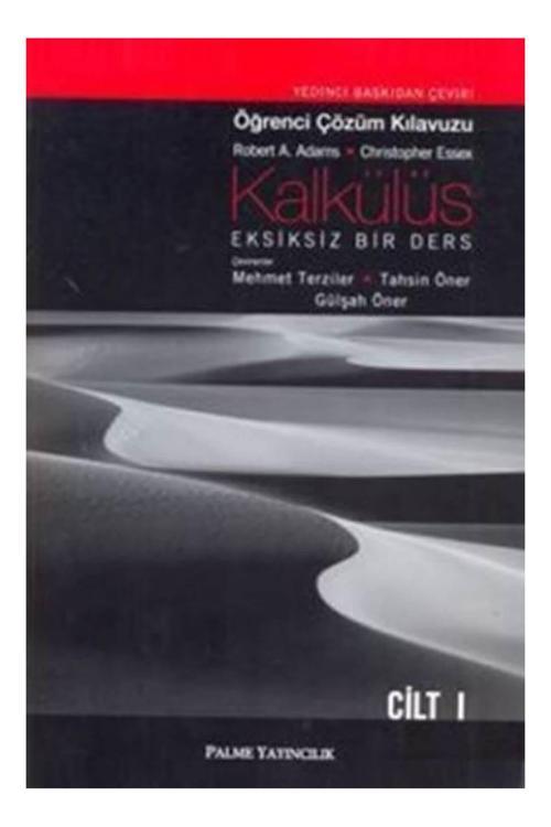 Kalkülüs Eksiksiz Bir Ders Öğrenci Çözüm Kılavuzu Cilt 1 - Palme Yayınları