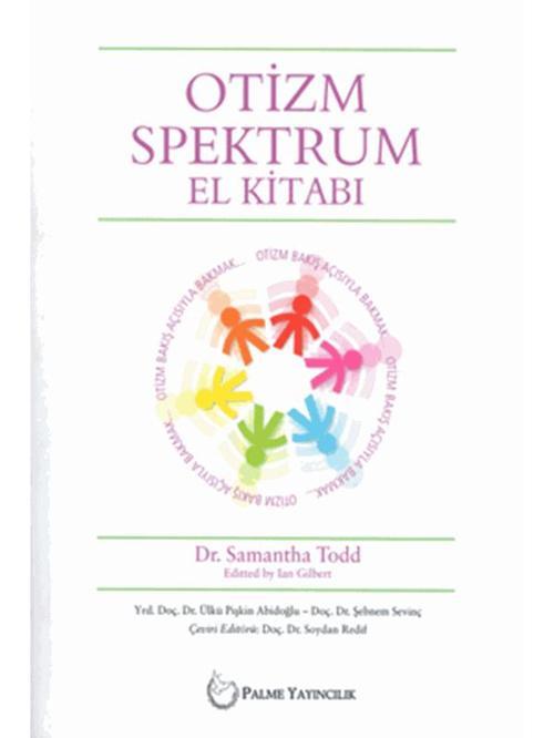 Otizm Spektrum El Kitabi - Samantha Todd - Palme Yayınları