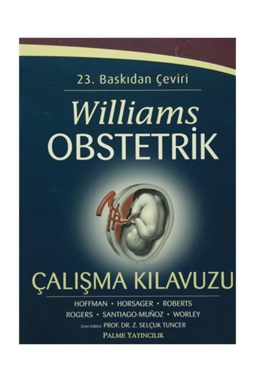 Williams Obstetrik Çalişma Kilavuzu - Santiago Munoz - Palme Yayınları