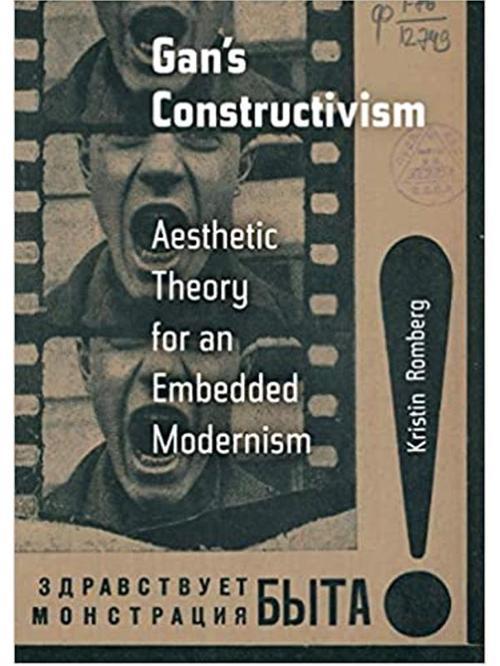 Gans Constructıvısm: Aesthetıc Theory For An Embedded Modernısm - University Of California Press