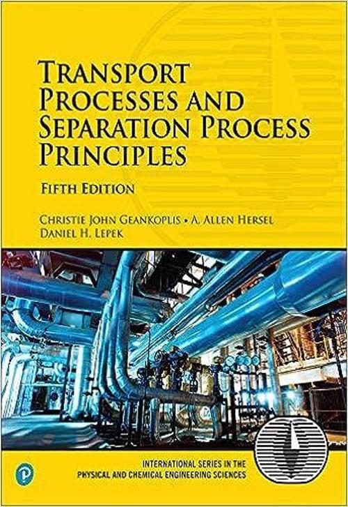 Transport Processes And Seperatıon Process Prıncıples 5E - Pearson