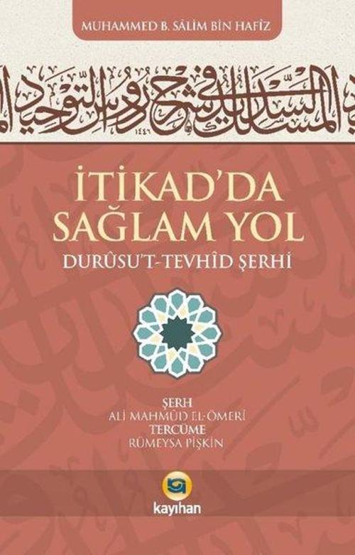 İtikad'da Sağlam Yol: Durusu't-Tevhid Şerhi