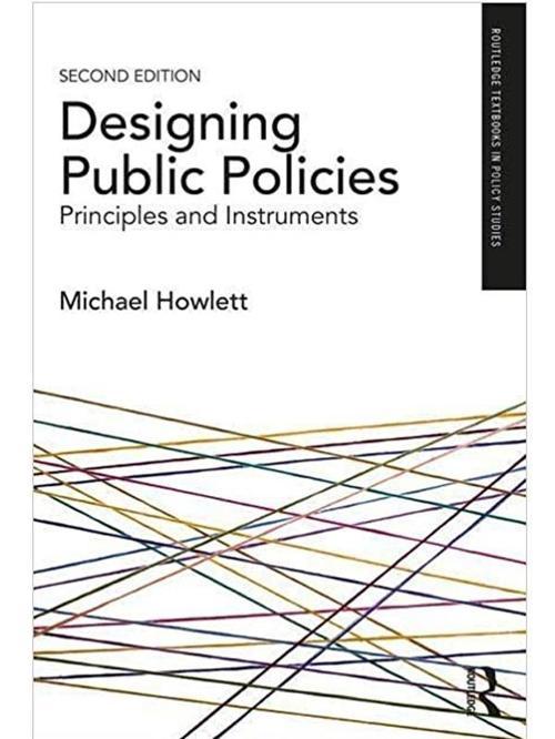 Desıgnıng Publıc Polıcıes: Prıncıples And Instruments 2E - Routledge Academic