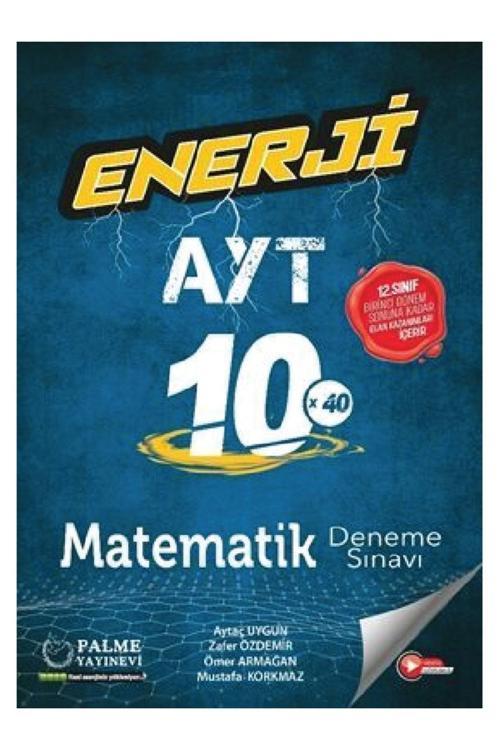 Ayt Matematik Enerji 10 X 40 Deneme Sınavı - Palme Yayınları