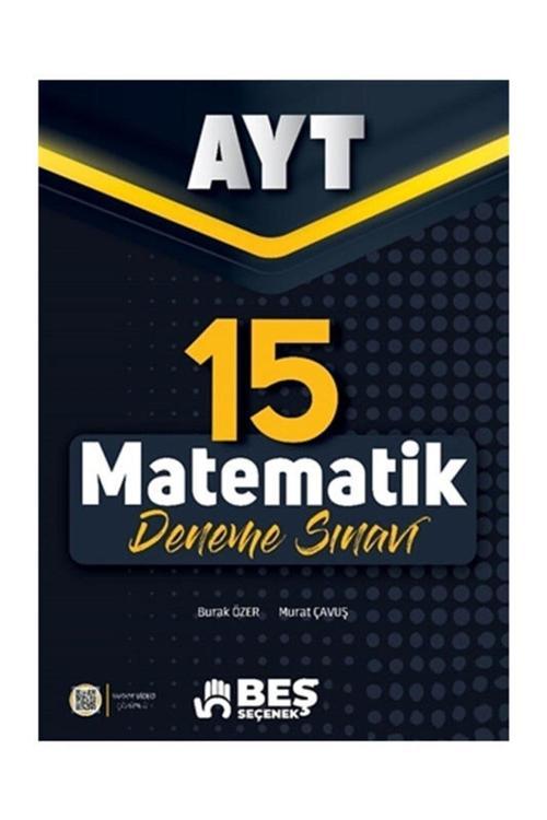 Beş Seçenek Yayınları Ayt 15 Matematik Deneme Sınavı - 