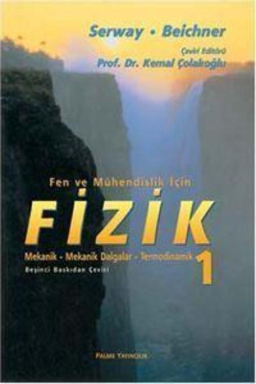 Fizik Serway 1, Cilt Fen Ve Mühendislik Için - Palme Yayınları