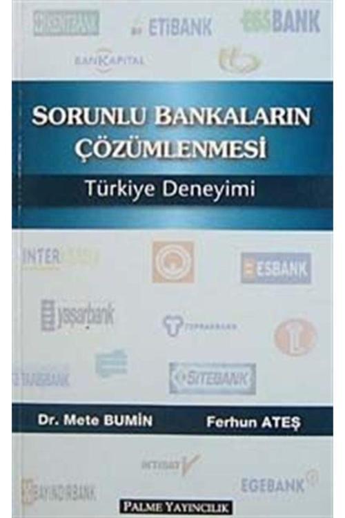 Sorunlu Bankaların Çözümlenmesi Türkiye Deneyimi - Palme Yayınları