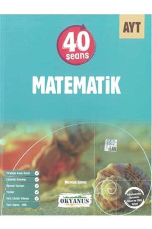 Okyanus Yayınları Ayt 40 Seansta Matematik - Okyanus Yayıncılık