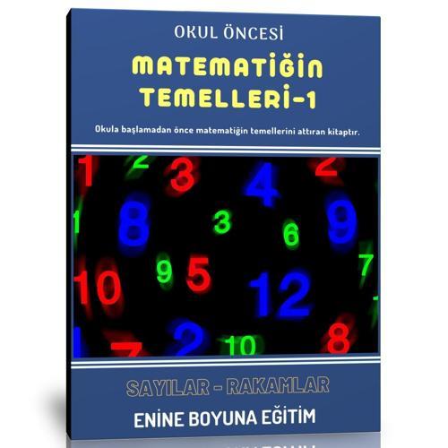Okul Öncesi Matematiğin Temelleri Sayılar Ve Rakamlar Kitabı - Enine Boyuna Eğitim