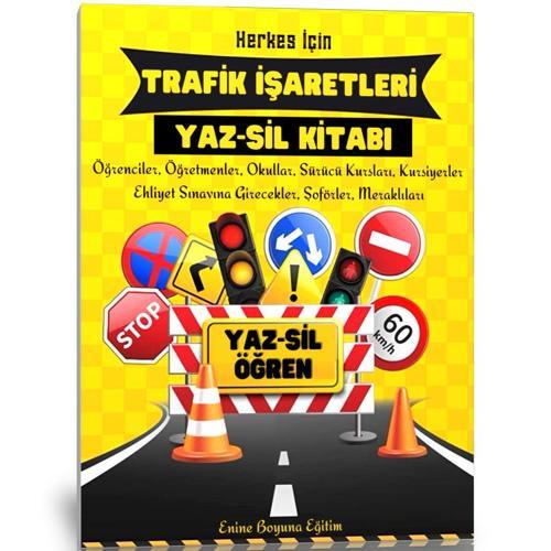 Herkes İçin Trafik İşaretleri Yaz-Sil Kitabı - Enine Boyuna Eğitim