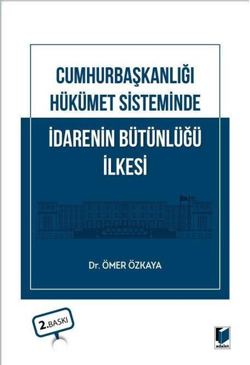 Cumhurbaşkanlığı Hükümet Sisteminde İdarenin Bütünlüğü İlkesi