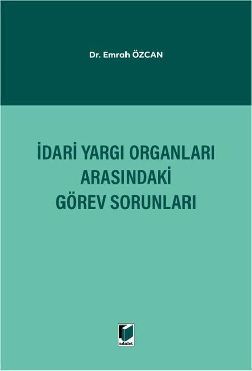 İdari Yargı Organları Arasındaki Görev Sorunları