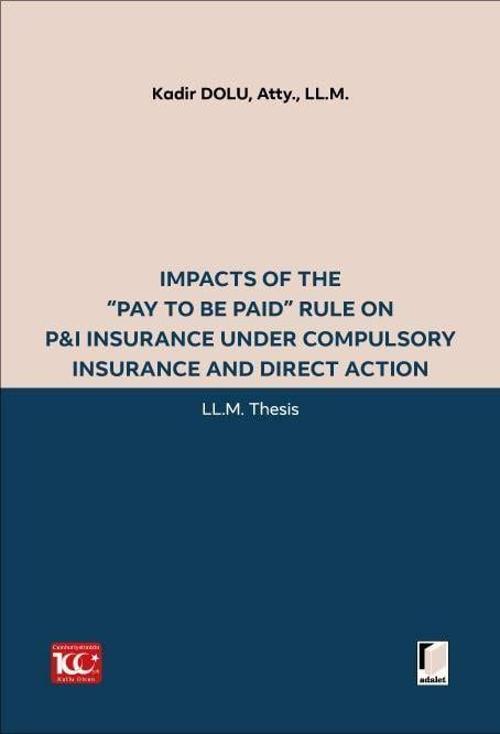 Impacts of the “Pay to be Paid” Rule on P&I Insurance Under Compulsory Insurance and Direct Action