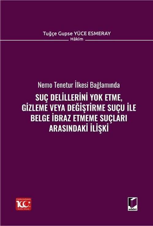 Suç Delillerini Yok Etme, Gizleme veya Değiştirme Suçu ile Belge İbraz Etmeme Suçları Arasındaki İlişki