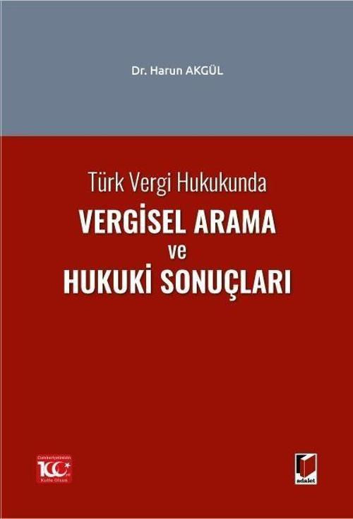 Türk Vergi Hukukunda Vergisel Arama ve Hukuki Sonuçları