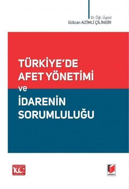 Türkiye'de Afet Yönetimi ve İdarenin Sorumluluğu