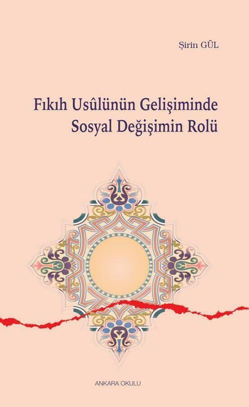 Fıkıh Usulünün Gelişiminde Sosyal Değişimin Rolü