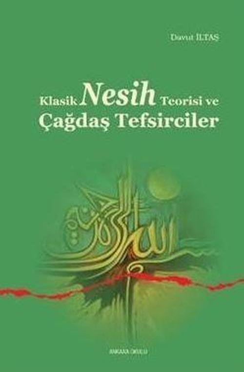 Klasik Nesih Teorisi ve Çağdaş Tefsirciler