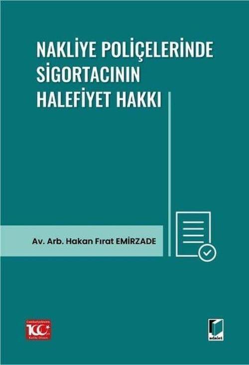 Nakliye Poliçelerinde Sigortacının Halefiyet Hakkı