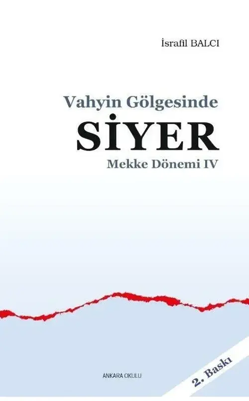 Mekke Yılları 4 - Vahyin Gölgesinde Siyer