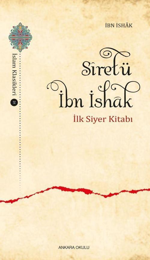 Siretü İbn İshak - İlk Siyer Kitabı