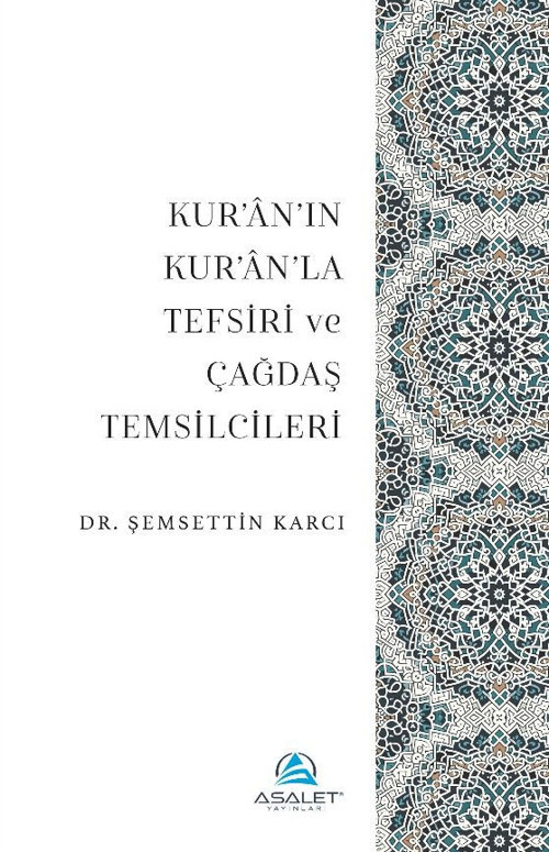 Kur’an’ın Kur’an’la Tefsiri ve Çağdaş Temsilcileri