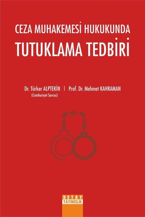 Ceza Muhakemesi Hukukunda Tutuklama Tedbiri