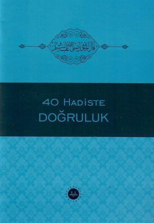 40 Hadiste Doğruluk