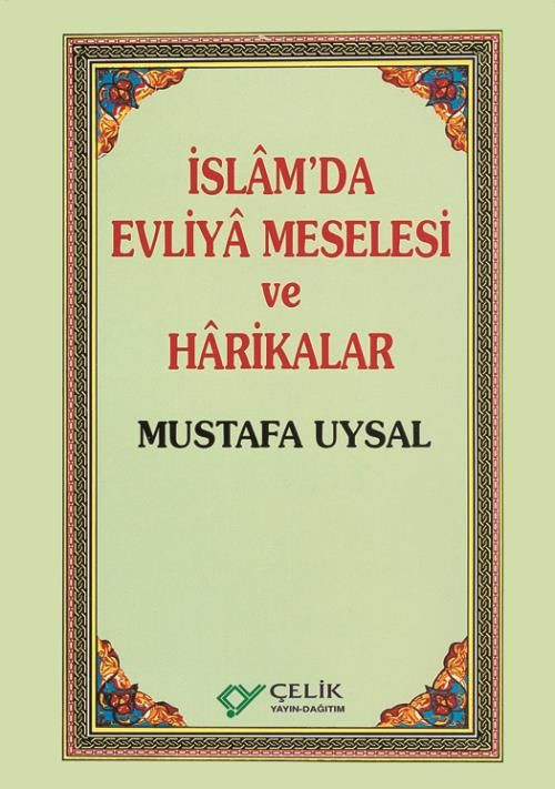İslam’da Evliya Meselesi ve Harikalar
