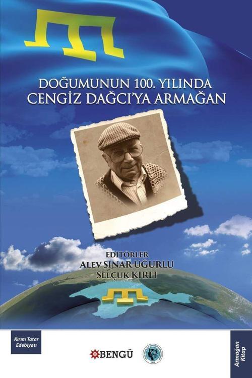 Doğumunun 100. Yılında Cengiz Dağcı’ya Armağan